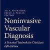 Noninvasive Vascular Diagnosis: A Practical Textbook for Clinicians 5th ed. 2022 Edition