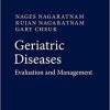 Geriatric Diseases: Evaluation and Management 1st ed. 2018 Edition