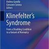 Klinefelter’s Syndrome: From a Disabling Condition to a Variant of Normalcy (Trends in Andrology and Sexual Medicine) 1st ed. 2020 Edition