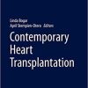 Contemporary Heart Transplantation (Organ and Tissue Transplantation) 1st ed. 2020 Edition