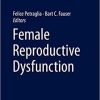 Female Reproductive Dysfunction (Endocrinology) 1st ed. 2020 Edition