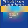 Minimally Invasive Glaucoma Surgery 1st ed. 2021 Edition