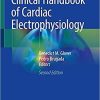 Clinical Handbook of Cardiac Electrophysiology 2nd ed. 2021 Edition