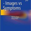 Neuroradiology – Images vs Symptoms 1st ed. 2021 Edition