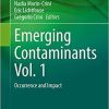 Emerging Contaminants Vol. 1: Occurrence and Impact (Environmental Chemistry for a Sustainable World, 65) 1st ed. 2021 Edition