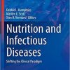 Nutrition and Infectious Diseases: Shifting the Clinical Paradigm (Nutrition and Health) 1st ed. 2021 Edition