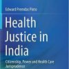Health Justice in India: Citizenship, Power and Health Care Jurisprudence 1st ed. 2021 Edition