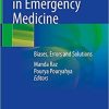 Decision Making in Emergency Medicine: Biases, Errors and Solutions 1st ed. 2021 Edition