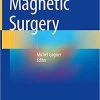 Magnetic Surgery 1st ed. 2021 Edition