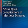 Neurological Complications of Infectious Diseases (Current Clinical Neurology) 1st ed. 2021 Edition