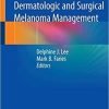 Practical Manual for Dermatologic and Surgical Melanoma Management Paperback – May 16, 2020