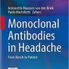 Monoclonal Antibodies in Headache: From Bench to Patient 1st ed. 2021 Edition
