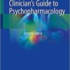 Clinician’s Guide to Psychopharmacology 1st ed. 2021 Edition