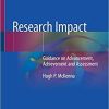 Research Impact: Guidance on Advancement, Achievement and Assessment 1st ed. 2021 Edition