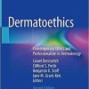 Dermatoethics: Contemporary Ethics and Professionalism in Dermatology 2nd ed. 2021 Edition