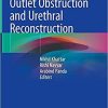 Female Bladder Outlet Obstruction and Urethral Reconstruction 1st ed. 2021 Edition