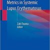 Outcome Measures and Metrics in Systemic Lupus Erythematosus 1st ed. 2021 Edition