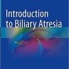 Introduction to Biliary Atresia 1st ed. 2021 Edition
