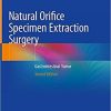 Natural Orifice Specimen Extraction Surgery: Gastrointestinal Tumor 2nd ed. 2021 Edition