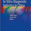 In Vitro Diagnostic Industry in China 1st ed. 2021 Edition