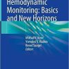 Advanced Hemodynamic Monitoring: Basics and New Horizons 1st ed. 2021 Edition