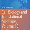 Cell Biology and Translational Medicine, Volume 13: Stem Cells in Development and Disease (Advances in Experimental Medicine and Biology, 1341) 1st ed. 2021 Edition
