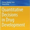 Quantitative Decisions in Drug Development (Springer Series in Pharmaceutical Statistics) 1st ed. 2017 Edition