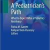 A Pediatrician’s Path: What to Expect After a Pediatrics Residency 1st ed. 2021 Edition