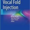 Vocal Fold Injection 1st ed. 2021 Edition