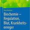 Biochemie – Regulation, Blut, Krankheitserreger (German Edition) 1. Aufl. 2021 Edition