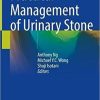 Practical Management of Urinary Stone 1st ed. 2021 Edition