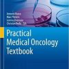 Practical Medical Oncology Textbook (UNIPA Springer Series) 1st ed. 2021 Edition