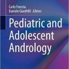 Pediatric and Adolescent Andrology (Trends in Andrology and Sexual Medicine) 1st ed. 2021 Edition