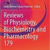 Reviews of Physiology, Biochemistry and Pharmacology (Reviews of Physiology, Biochemistry and Pharmacology, 179) 1st ed. 2021 Edition