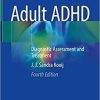Adult ADHD: Diagnostic Assessment and Treatment 4th ed. 2022 Edition