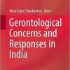 Gerontological Concerns and Responses in India 1st ed. 2021 Edition