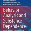 Behavior Analysis and Substance Dependence: Theory, Research and Intervention 1st ed. 2021 Edition