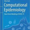Computational Epidemiology: Data-Driven Modeling of COVID-19 1st ed. 2021 Edition