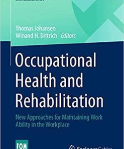 Occupational Health and Rehabilitation: New Approaches for Maintaining Work Ability in the Workplace (FOM-Edition)