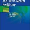 Medicinal Cannabis and CBD in Mental Healthcare 1st ed. 2021 Edition