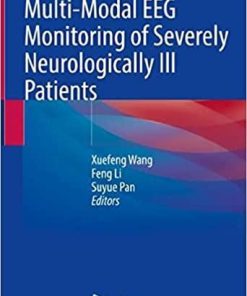 Multi-Modal EEG Monitoring of Severely Neurologically Ill Patients 1st ed. 2022 Edition