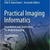 Practical Imaging Informatics: Foundations and Applications for Medical Imaging 2nd ed. 2021 Edition