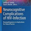 Neurocognitive Complications of HIV-Infection: Neuropathogenesis to Implications for Clinical Practice (Current Topics in Behavioral Neurosciences, 50) 1st ed. 2021 Edition