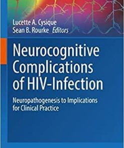Neurocognitive Complications of HIV-Infection: Neuropathogenesis to Implications for Clinical Practice (Current Topics in Behavioral Neurosciences, 50) 1st ed. 2021 Edition
