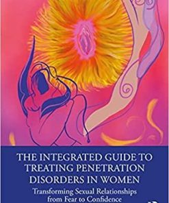 The Integrated Guide to Treating Penetration Disorders in Women 1st Edition