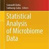 Statistical Analysis of Microbiome Data (Frontiers in Probability and the Statistical Sciences) 1st ed. 2021 Edition