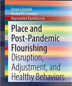 Place and Post-Pandemic Flourishing: Disruption, Adjustment, and Healthy Behaviors (SpringerBriefs in Psychology) 1st ed. 2021 Edition