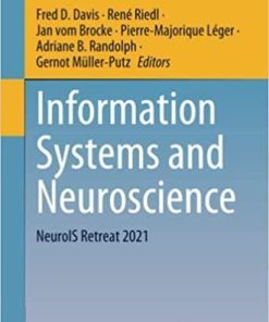 Information Systems and Neuroscience: NeuroIS Retreat 2021 (Lecture Notes in Information Systems and Organisation) 1st ed. 2021 Edition