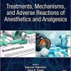 Treatments, Mechanisms, and Adverse Reactions of Anesthetics and Analgesics 1st Edition