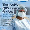 The JAAPA QRS Review for PAs: Study Plan and Guide for PANCE and PANRE First Edition